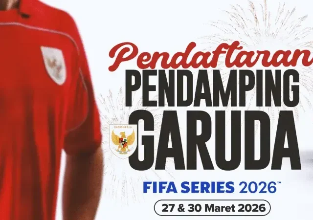 Pendaftaran Pendamping Garuda di FIFA Series 2026 Dibuka, Begini Syaratnya