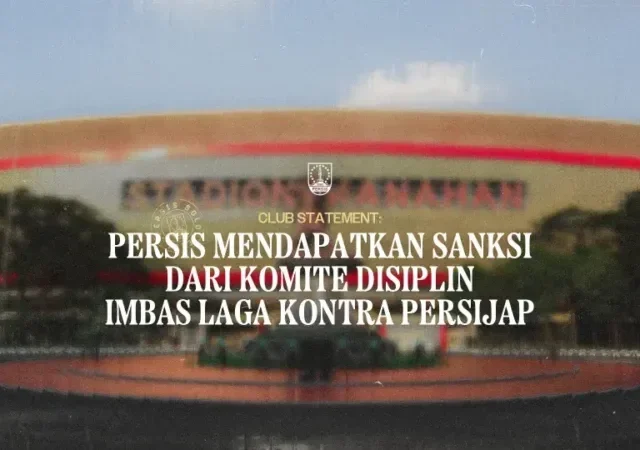 Duh…..Persis Solo Mendapatkan Sanksi Dari Komite Disiplin Imbas Laga Kontra Persijap
